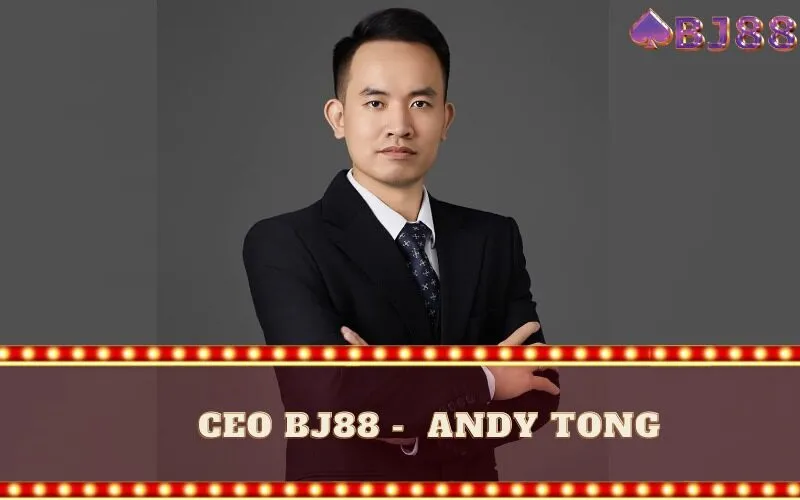 CEO BJ88 - Andy Tong